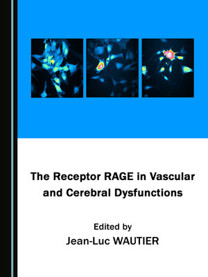 cover image of The Receptor RAGE in Vascular and Cerebral Dysfunctions